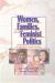 Women, Families, and Feminist Politics Women, Families, and Feminist Politics