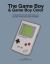 The Game Boy and Game Boy Color : A Comprehensive Look at the History and Success of Nintendo's Early Handhelds