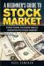 A Beginner's Guide to Stock Market : Everything to Know about Investing in Stock Market