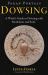 Pagan Portals - Dowsing - a Witchâ S Guide to Divining with Pendulums and Rods Pagan Portals - Dowsing - a Witchâ S Guide to Divining with Pendulums and Rods