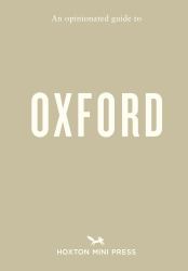 An Opinionated Guide to Oxford