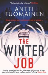 The Winter Job : The Darkly Funny, Touching New Thriller from the Author of the Netflix Hit LITTLE SIBERIA