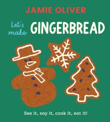 Let's Make Gingerbread : See It, Say It, Cook It, Eat It!