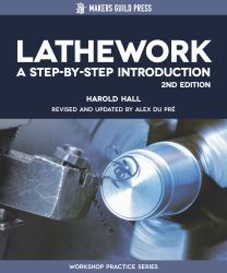 Lathework : A Step-By-Step Introduction