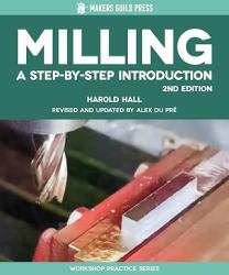 Milling : A Step-By-Step Introduction