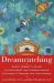 Dream Catching : Every Parent's Guide to Exploring and Understanding Children's Dreams and Nightmares