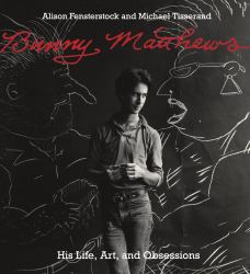Bunny Matthews : His Life, Art, and Obsessions