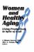 Women and Healthy Aging Women and Healthy Aging