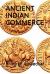 Ancient Indian Commerce Ancient Indian Commerce
