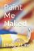 Paint Me Naked