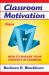 Classroom Motivation from A to Z Classroom Motivation from A to Z