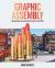 Graphic Assembly : Montage, Media, and Experimental Architecture in The 1960s Graphic Assembly : Montage, Media, and Experimental Architecture in The 1960s