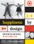 Happiness by Design : Modernism and Media in the Eames Era Happiness by Design : Modernism and Media in the Eames Era