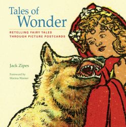 Tales of Wonder : Retelling Fairy Tales Through Picture Postcards