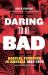Daring to Be Bad : Radical Feminism in America 1967-1975, Thirtieth Anniversary Edition
