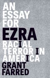 An Essay for Ezra : Racial Terror in America