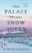 The Palace of the Snow Queen : Winter Travels in Lapland and Sápmi