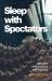 Sleep with Spectators : Feminist Performance and Practice