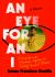 An Eye for an I : Growing up with Blindness, Bigotry, and Family Mental Illness