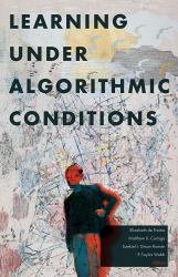 Learning under Algorithmic Conditions