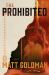 The Prohibited : A Novel The Prohibited : A Novel