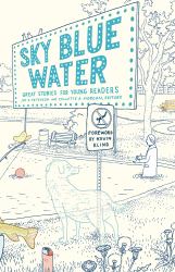 Sky Blue Water : Great Stories for Young Readers