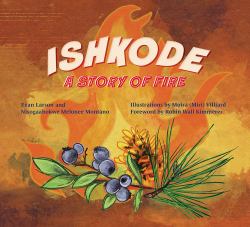 Ishkode : A Story of Fire
