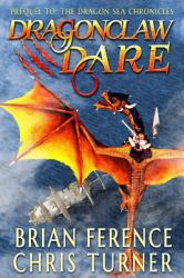 Dragonclaw Dare : Prequel to the Dragon Sea Chronicles