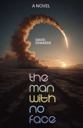 Man with No Face, the - a Novel