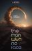 Man with No Face, the - a Novel