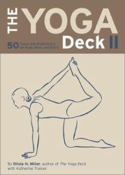 Yoga Deck II : 50 Poses and Meditations for Body, Mind and Spirit