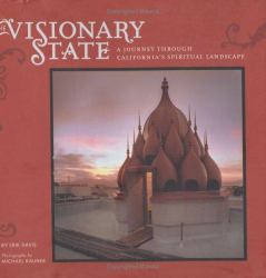 The Visionary State : A Journey Through California's Spiritual Landscape