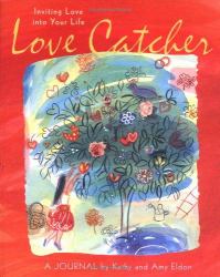 Love Catcher : Inviting Love into Your Life