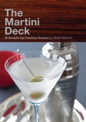 The Martini Deck : 50 Straight-Up Fabulous Recipes