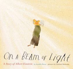 On a Beam of Light : A Story of Albert Einstein