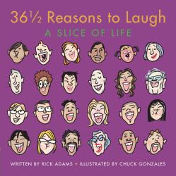 36 1/2 Reasons to Laugh : A Slice of Life