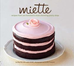 Miette : Recipes from San Francisco's Most Charming Pastry Shop
