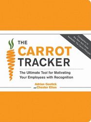 The Carrot Tracker : The Ultimate Tool for Motivating Your Employees with Recognition