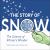 Story of Snow