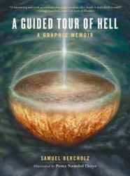 A Guided Tour of Hell : A Graphic Memoir