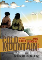Cold Mountain : The Legend of Han Shan and Shih Te, the Original Dharma Bums