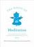 The Magic of Meditation : Stories and Practices to Develop Gratitude and Empathy with Your Child