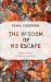 The Wisdom of No Escape : And the Path of Loving-Kindness
