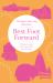 Best Foot Forward : A Pilgrim's Guide to the Sacred Sites of the Buddha