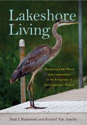 Lakeshore Living : Designing Lake Places and Communities in the Footprints of Environmental Writers
