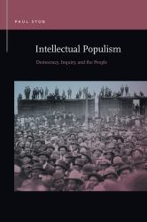 Intellectual Populism : Democracy, Inquiry, and the People