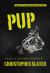 Pup : A Novel of Accidental Heroism