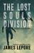 The Lost Souls Division : Three Zev Evans Novellas The Lost Souls Division : Three Zev Evans Novellas
