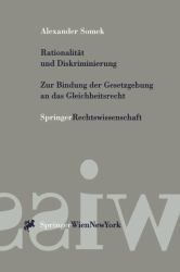 Rationalität und Diskriminierung : Zur Bindung der Gesetzgebung an das Gleichheitsrecht