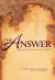 The Answer : Authentic Faith for an Uncertain World